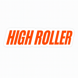 High Roller Sticker